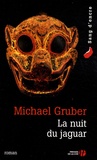 Michael Gruber - La nuit du jaguar.