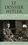 Henrik Eberle et Matthias Uhl - Le dossier Hitler.
