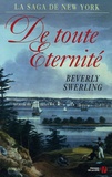 Beverly Swerling - Saga de New York Tome 3 : De toute éternité.