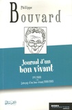 Philippe Bouvard - Journal d'un bon vivant - Journal 1977- 2000 suivi de Auto-psy d'un bon vivant Journal  2002 - 2003.