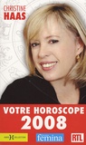 Christine Haas - Votre horoscope 2008.