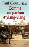 Paul Couturiau - Comme un parfum d'ylang-ylang.