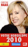 Christine Haas - Votre horoscope 2010.