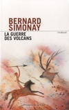 Bernard Simonay - La guerre des volcans.