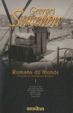Georges Simenon - Romans du monde - Volume 1, Le Coup de Lune ; Les Gens d'en face ; Les Clients d'Avrenos ; Quartier nègre ; 45° à l'ombre ; Long cours.
