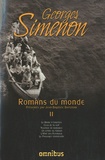 Georges Simenon - Romans du monde - Volume 2,  Le Blanc à lunettes ; Ceux de la soif ; Touriste de bananes ; Un crime au Gabon ; L'Aîné des Ferchaux ; Le Passager clandestin.