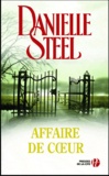 Danielle Steel - Affaire de coeur.