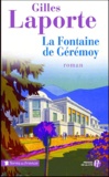 Gilles Laporte - Le Fontaine de Gérémoy.