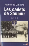 Patrick de Gmeline - Les cadets de Saumur - Juin 1940.