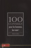 Brett Cohen - 100 conseils pour les hommes, les vrais !.