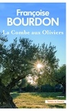 Françoise Bourdon - La combe aux oliviers.