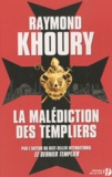 Raymond Khoury - La malédiction des templiers.