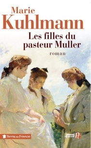 Marie Kuhlmann - Les filles du pasteur Muller.