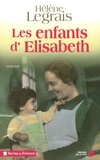 Hélène Legrais - Les enfants d'Elisabeth.
