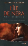 Elizabeth George - The Edge of Nowhere Tome 2 : L'Ile de Nera.
