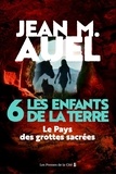 Jean M. Auel - Les Enfants de la Terre Tome 6, 2e partie : Le pays des grottes sacrées.