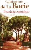 Guillemette de La Borie - Passions romaines.