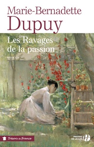 Marie-Bernadette Dupuy - Le moulin du loup Tome 5 : Les ravages de la passion.