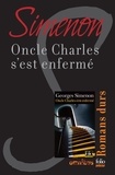 Georges Simenon - Oncle Charles s'est enfermé - Romans durs.