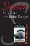 Georges Simenon - La vérité sur Bébé Donge - Romans durs.