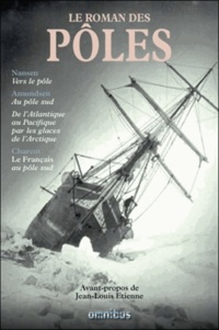Fridtjof Nansen et Roald Amundsen - Le roman des pôles.