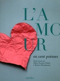 Albine Novarino-Pothier et Béatrice Mandopoulos - L'amour en cent poèmes.