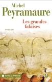 Michel Peyramaure - Les grandes falaises.