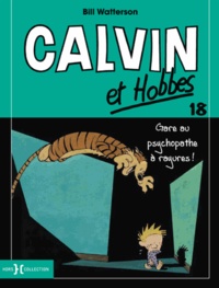 Bill Watterson - Calvin et Hobbes Tome 18 : Gare au psychopathe à rayures !.