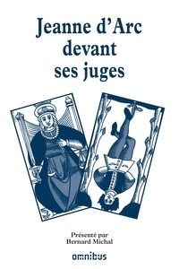 Bernard Michal - Les grands procès de l'Histoire - Jeanne d'Arc devant ses juges.