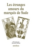 Bernard Michal - Les grands procès de l'Histoire - Les étranges amours du marquis de Sade.