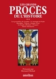 Bernard Michal - Les grands procès de l'Histoire - Tome 2 : les possédées de Loudun, le marquis de Sade, Ravaillac, Vidocq, Jeanne d'Arc, La bande à Bonnot, Fouquet, Marie-Antoinette.