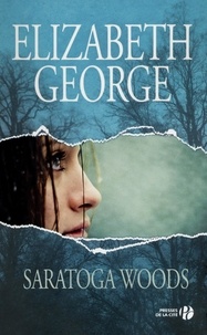 Elizabeth George - The Edge of Nowhere Tome 1 : Saratoga Woods.