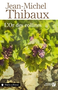 Jean-Michel Thibaux - L'or des collines.