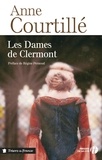 Anne Courtillé - Les dames de Clermont Tome 1 : .