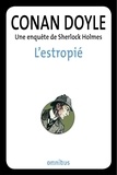 Arthur Conan Doyle - L'estropié - Une enquête de Sherlock Holmes.