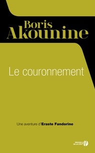Boris Akounine - Eraste Fandorine Tome 7 : Le Couronnement.