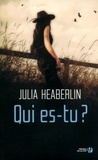 Julia Heaberlin - Qui es-tu ?.