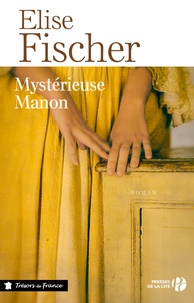 Elise Fischer - Mystérieuse Manon.