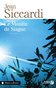 Jean Siccardi - Le moulin de Siagne.