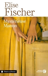 Elise Fischer - Mystérieuse Manon.