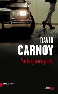 David Carnoy - Par la grande porte.