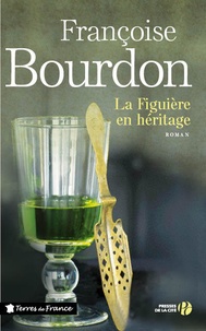 Françoise Bourdon - La Figuière en héritage.