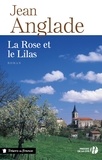 Jean Anglade - La rose et le lilas.
