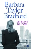 Barbara Taylor Bradford et Pauline Bernardeau - Les Bleus de l'âme.