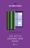 Georges Simenon - Les Petits Cochons sans queue.