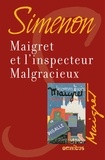 Georges Simenon - Maigret et l'inspecteur Malgracieux.