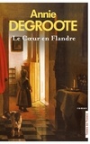 Annie Degroote - Le coeur en Flandre.