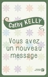Cathy Kelly et Claire-Marie Clévy - Vous avez un nouveau message.