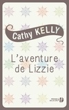 Cathy Kelly et Claire-Marie Clévy - L'aventure de Lizzie.