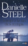 Danielle Steel - Jusqu'à la fin des temps.